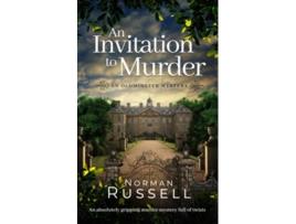 Livro AN INVITATION TO MURDER an absolutely gripping murder mystery full of twists The Oldminster Mysteries de NORMAN RUSSELL (Inglês)