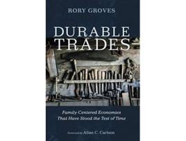 Livro Durable Trades FamilyCentered Economies That Have Stood the Test of Time de Rory Groves (Inglês)