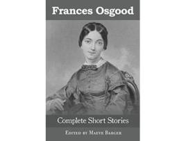 Livro Frances Osgood Complete Short Stories de Frances Sargent Osgood (Inglês)