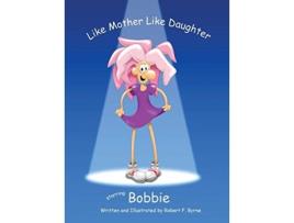 Livro Like Mother Like Daughter Robert F Byrne (Inglês)