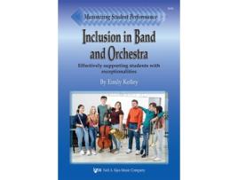 Livro Maximizing Student Performance Inclusion in Band and Orchestra de Emily Kelley (Inglês)