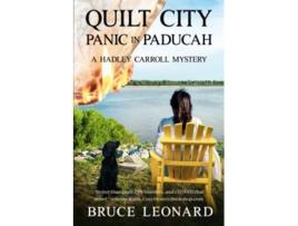 Livro Quilt City Panic in Paducah A Hadley Carroll Cozy Mystery Book 2 A Hadley Carroll Mystery de Bruce Leonard (Inglês)
