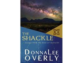 Livro The Shackle escape from the knot of restraint The Knot Series II de Donnalee Overly (Inglês)
