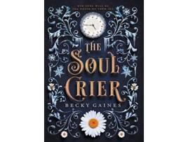 Livro The Soul Crier de Becky Gaines (Inglês - Capa Dura)