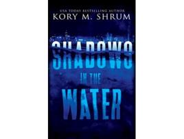 Livro Shadows in the Water A Lou Thorne Thriller de Kory M Shrum (Inglês)