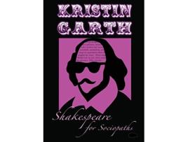 Livro Shakespeare for Sociopaths de Kristin Garth (Inglês)
