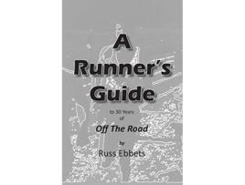 Livro A Runners Guide to 30 years of Off The Road de Russ Ebbets (Inglês)