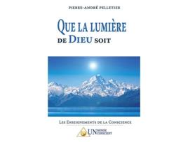 Livro Que la Lumière de Dieu soit French Edition de PierreAndré Pelletier (Francês)