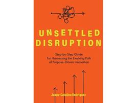 Livro Unsettled Disruption de Juana-Catalina Rodriguez (Inglês)