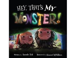 Livro Hey, Thats My Monster! de Amanda Noll (Inglês - Capa Dura)