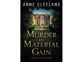 Livro Murder in Material Gain A Doyle Acton Mystery de Anne Cleeland (Inglês)