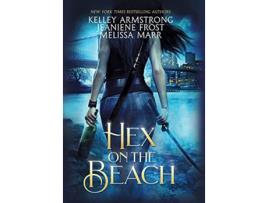 Livro Hex on the Beach de Kelley Armstrong, Jeaniene Frost et al. (Inglês - Capa Dura)