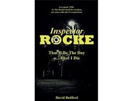Livro Inspector Rocke Thatll Be The Day That I Die de David Bedford (Inglês)