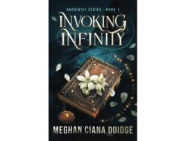 Livro Invoking Infinity Archivist de Meghan Ciana Doidge (Inglês)