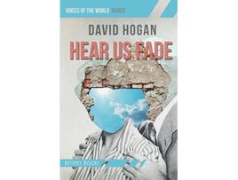 Livro Hear Us Fade de David Hogan (Inglês)