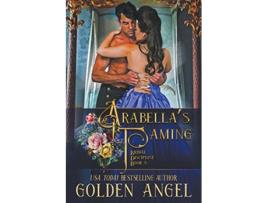 Livro Arabellas Taming Bridal Discipline Series de Golden Angel (Inglês)