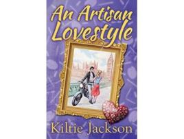 Livro An Artisan Lovestyle The Lovestyle Series de Kiltie Jackson (Inglês)