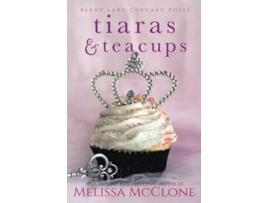 Livro Tiaras Teacups Berry Lake Cupcake Posse de Melissa McClone (Inglês)