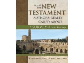 Livro what the new testament authors really cared about de kenneth berding,matt williams (inglês)