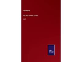 Livro The Mill on the Floss Vol I de George Eliot (Inglês - Capa Dura)