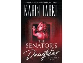 Livro The Senators Daughter A Chimera Novel de Karin Tabke (Inglês)