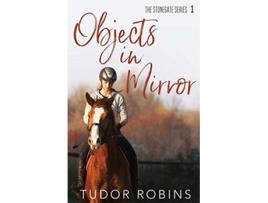 Livro Objects in Mirror Stonegate Series de Tudor Robins (Inglês)