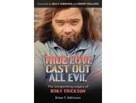 Livro True Love Cast Out All Evil de Brian T Atkinson (Inglês - Capa Dura)