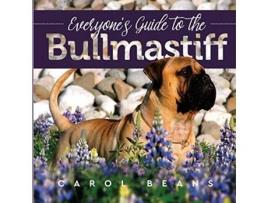 Livro Everyones Guide to the Bullmastiff de Carol Beans (Inglês)