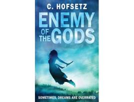 Livro Enemy of the Gods Sometimes Dreams are Overrated Challenges of the Gods de C Hofsetz (Inglês)