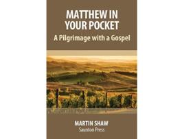 Livro Matthew in Your Pocket A Pilgrimage with a Gospel de Martin Shaw (Inglês)