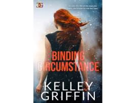 Livro Binding Circumstance de Kelley Griffin (Inglês)