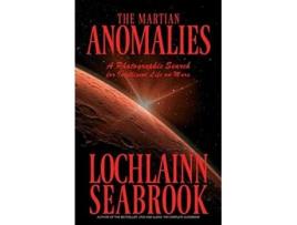 Livro The Martian Anomalies A Photographic Search for Intelligent Life on Mars de Lochlainn Seabrook (Inglês)