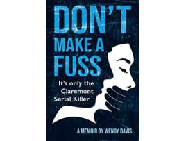 Livro Dont Make a Fuss de Wendy Davis (Inglês)