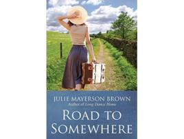 Livro Road To Somewhere Book Two in the Clearwater Series de Julie Mayerson Brown (Inglês)