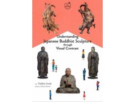Livro understanding japanese buddhist sculpture through visual comparison de yoshihiro suzuki,michael jamentz (inglês)