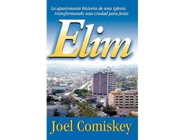 Livro Elim La apasionante historia de una iglesia transformando una ciudad para Jesus Spanish Edition de Joel Comiskey (Espanhol)