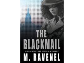 Livro The Blackmail A Plainclothes Tootsie Mystery 2 The Plainclothes Tootsie Mysteries de M Ravenel (Inglês)