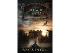 Livro The Girl Who Fell Into Myth The Arisen Worlds de Kay Kenyon (Inglês)
