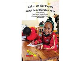 Livro Colors On Our PapersRangi Za Makaratasi Yetu Learning My Way de Mary Birdsell Vera Lynne StroupRentier (Inglês)
