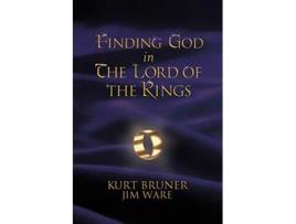 Livro Finding God in the Lord of the Rings de Kurt Bruner (Inglês)