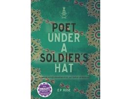 Livro Poet Under A Soldiers Hat de E P Rose (Inglês)