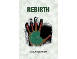 Livro Rebirth de Mel F Ushikubo (Inglês)
