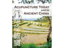 Livro Acupuncture Today and in Ancient China de Fletcher Kovich (Inglês)