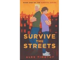 Livro Survive the Streets Survive Series de Alex Timothy (Inglês)