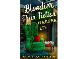 Livro Bloodier Than Fiction A Bookish Cafe Mystery de Harper Lin (Inglês)