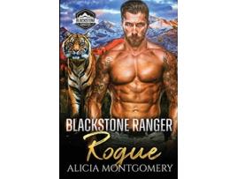 Livro Blackstone Ranger Rogue Blackstone Rangers Book 4 de Alicia Montgomery (Inglês)