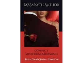 Livro Dominics Mysterious Bridesmaid Seven Giants Series Book One paperback Or Softback de Mzsassytheauthor (Inglês)