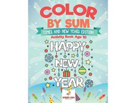 Livro Color by Sum Times and New Years Edition Activity Book Age 10 de Speedy Kids (Inglês)