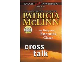 Livro Cross Talk Large Print Caught Dead in Wyoming Large Print Editions de Patricia Mclinn (Inglês)