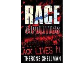 Livro Race Politics de Therone Shellman (Inglês)